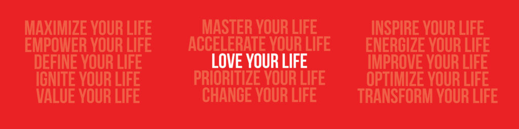 Love Your Life